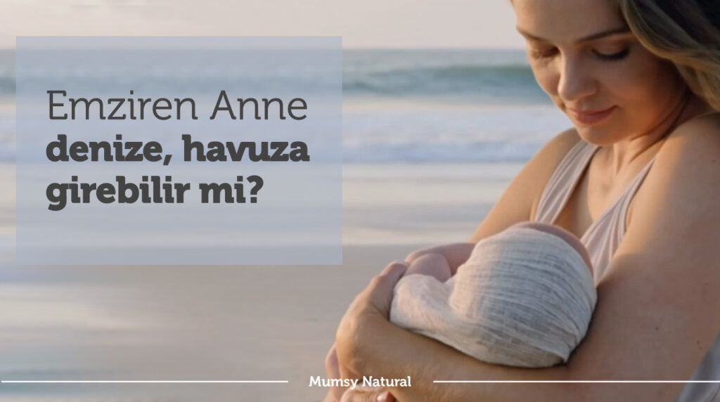 emziren anne denize, havua girebilir mi? göğüs ucu temizliği, göğüs ucu bakımı, mastit, süt kabarcığı, süt incisi, lohusa bakımı, doğum sonrası bakım, emzirme döneminde meme hijyeni, deniz tatili emzirme,